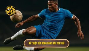 Kỹ thuật sút bóng bằng đầu gối trái