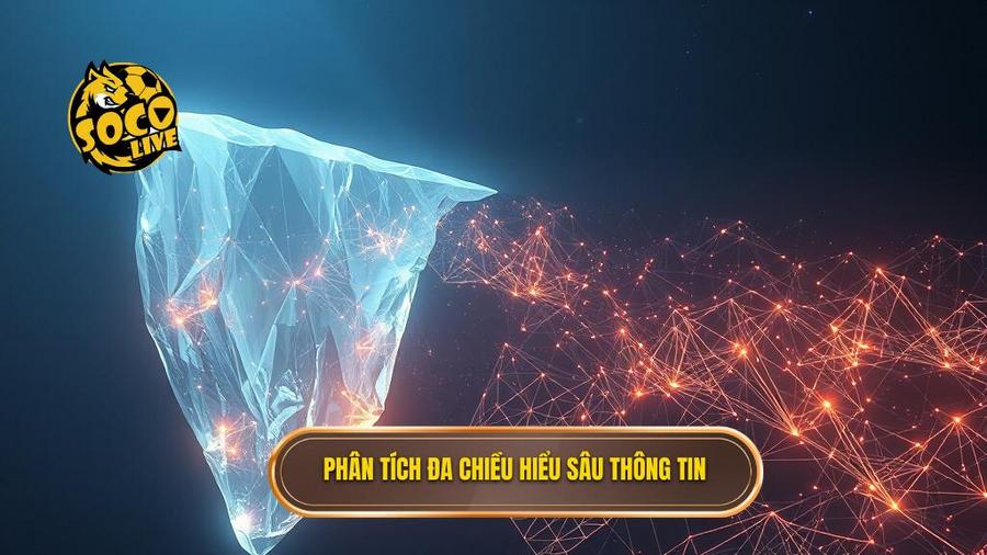Phân tích đa chiều: Không chỉ là bề nổi của thông tin