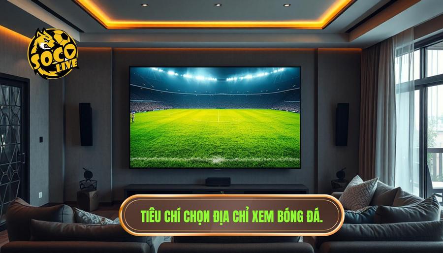 Xem trực tiếp bóng đá ở đâu tốt nhất? Đánh giá chi tiết các nền tảng hàng đầu 1 Thế nào là một địa chỉ xem trực tiếp bóng đá chất lượng cao?